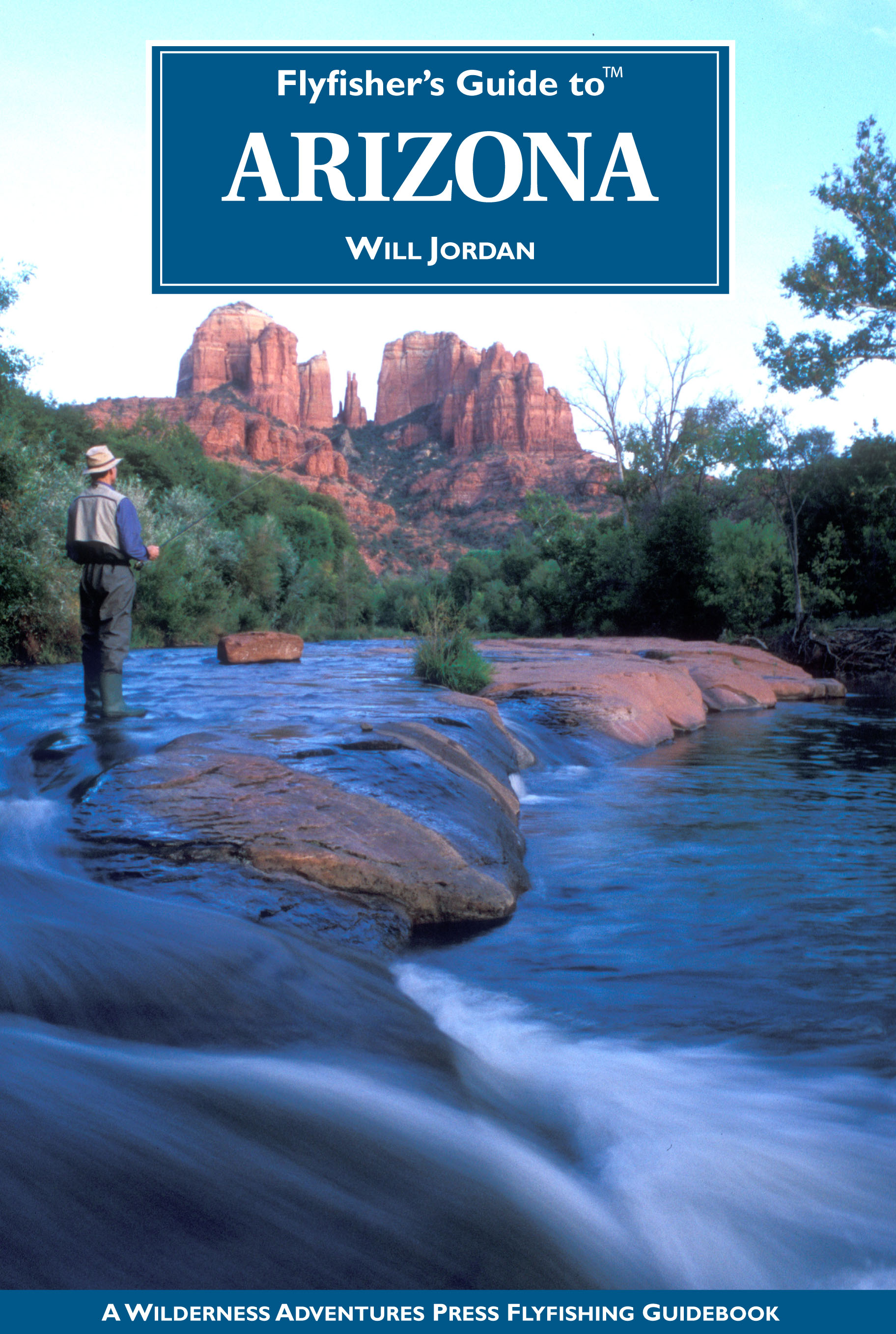 Flyfisher's Guide to™ Arizona Flyfisher's Guide to™ Arizona